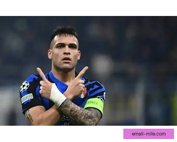 劳塔罗决赛闪耀欧美杯一战斩获进球助攻双辉煌